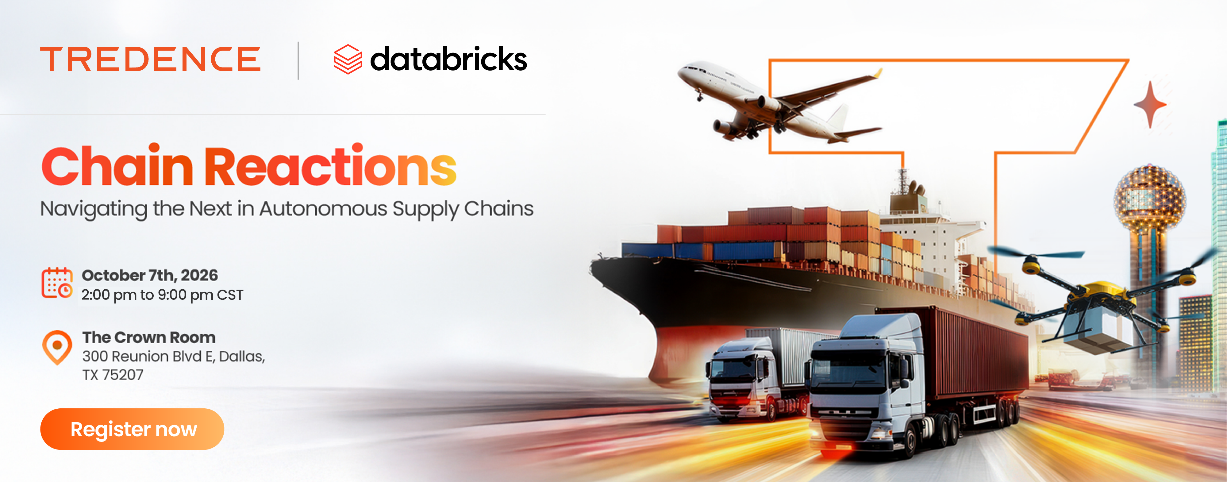 Chain Reactions — Navigating the Next in Autonomous Supply Chains | October 7th, 2026 | The Crown Room, Dallas