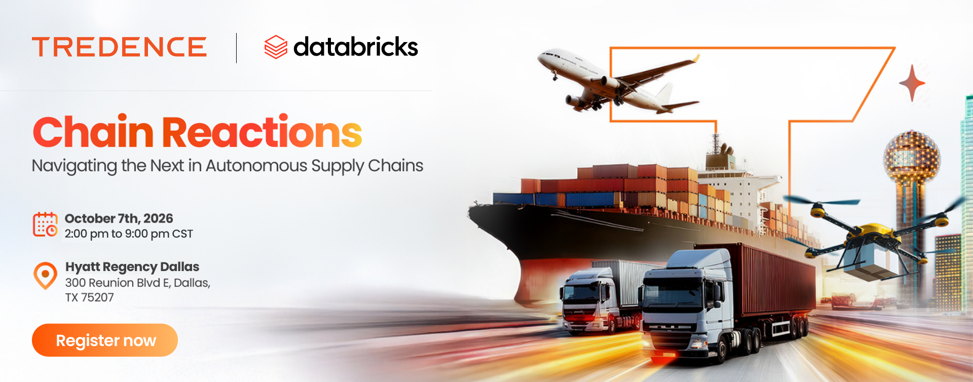 Chain Reactions — Navigating the Next in Autonomous Supply Chains | October 7th, 2026 | Hyatt Regency Dallas, Dallas