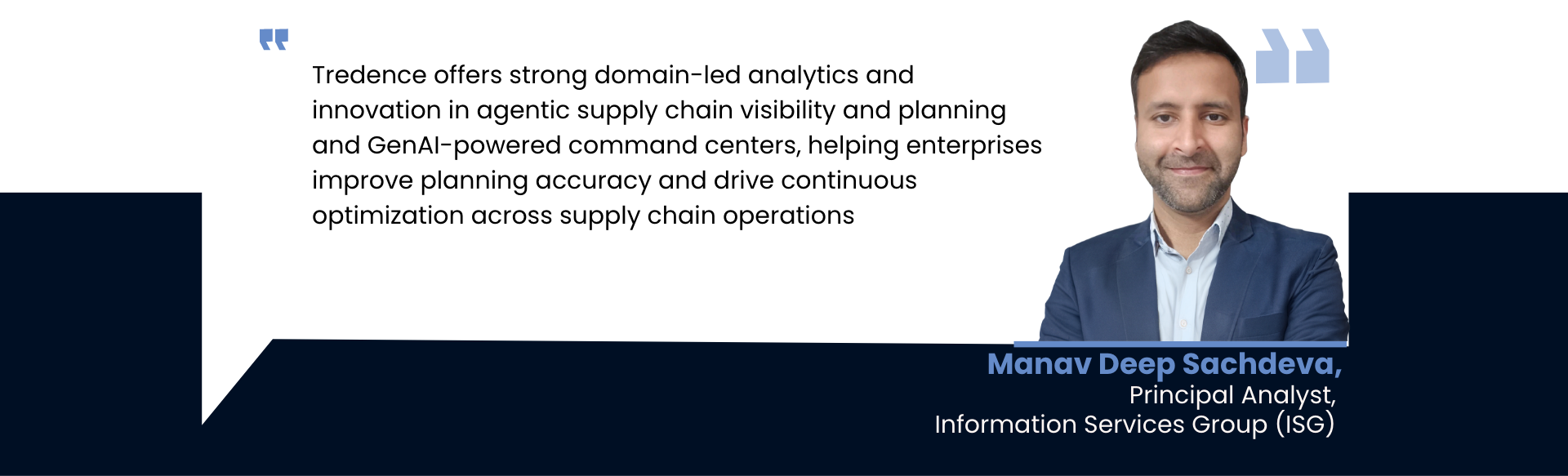 Manav Deep Sachdeva, Principal Analyst, Information Services Group (ISG), on Tredence's supply chain capabilities