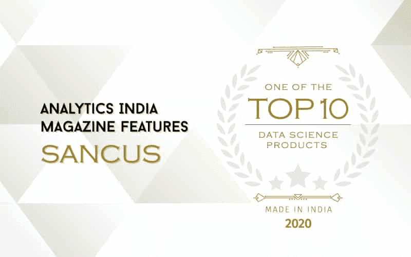 Analytics India Magazine Features Sancus as One of the Top 10 Data Science Products
