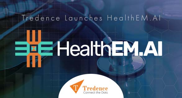 Tredence Launches HealthEM.AI